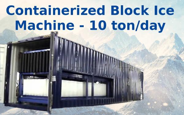 Quality Big Capacity Containerized Block Ice Machine Convenient Air Cooling 10t wholesale